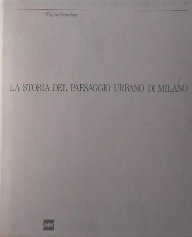 LA STORIA DEL PAESAGGIO URBANO DI MILANO.