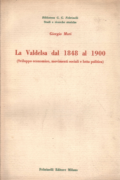 LA VALDELSA DAL 1848 AL 1900. - Sviluppo economico, movimenti …