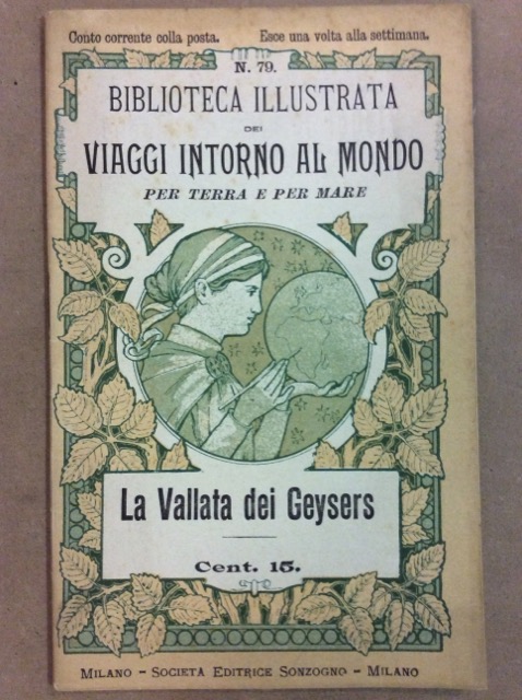 LA VALLATA DEI GEYSERS. - Biblioteca illustrata dei viaggi intorno …