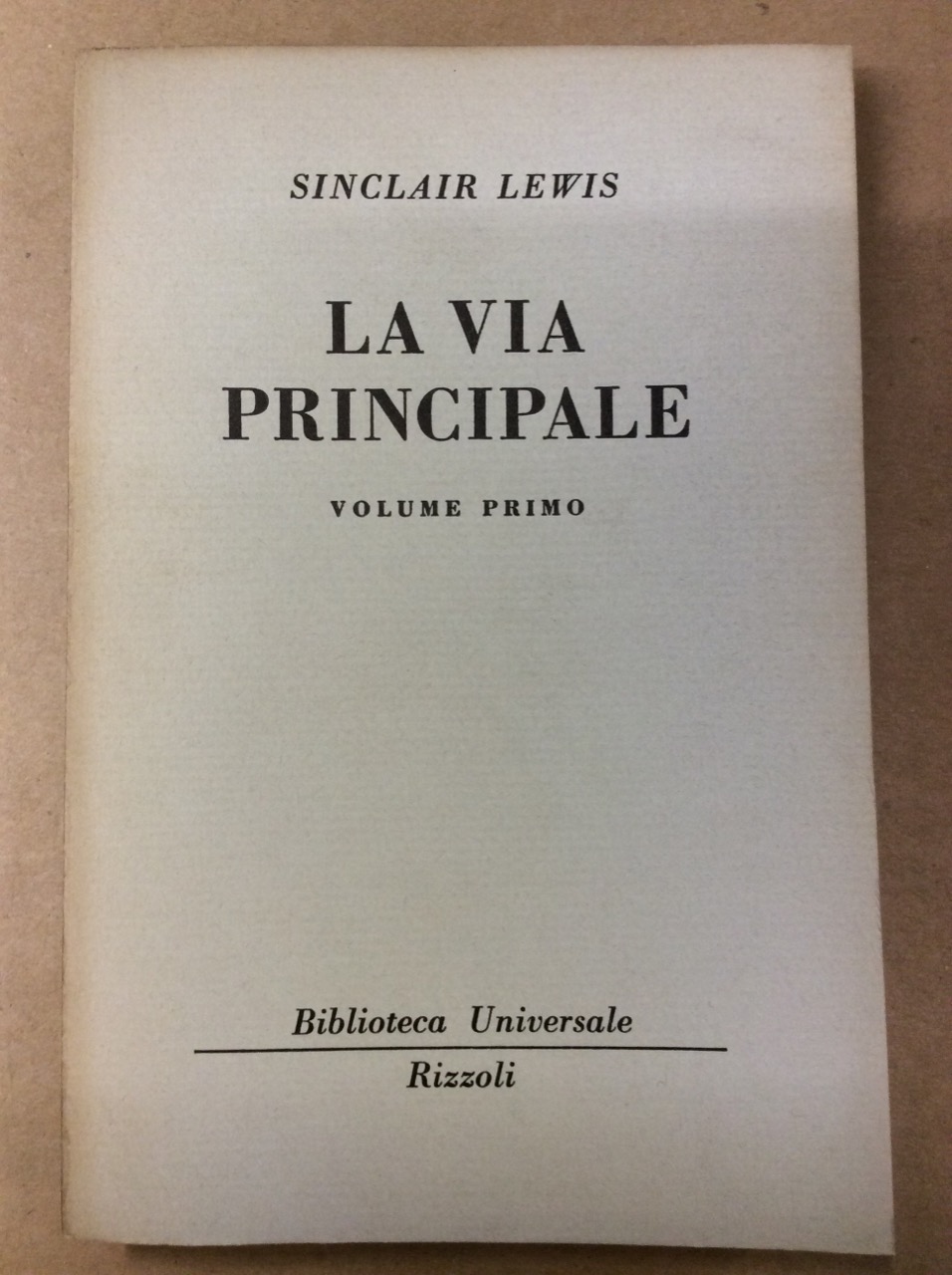 LA VIA PRINCIPALE. VOLUME PRIMO.