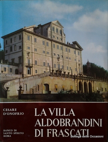 LA VILLA ALDOBRANDINI DI FRASCATI.