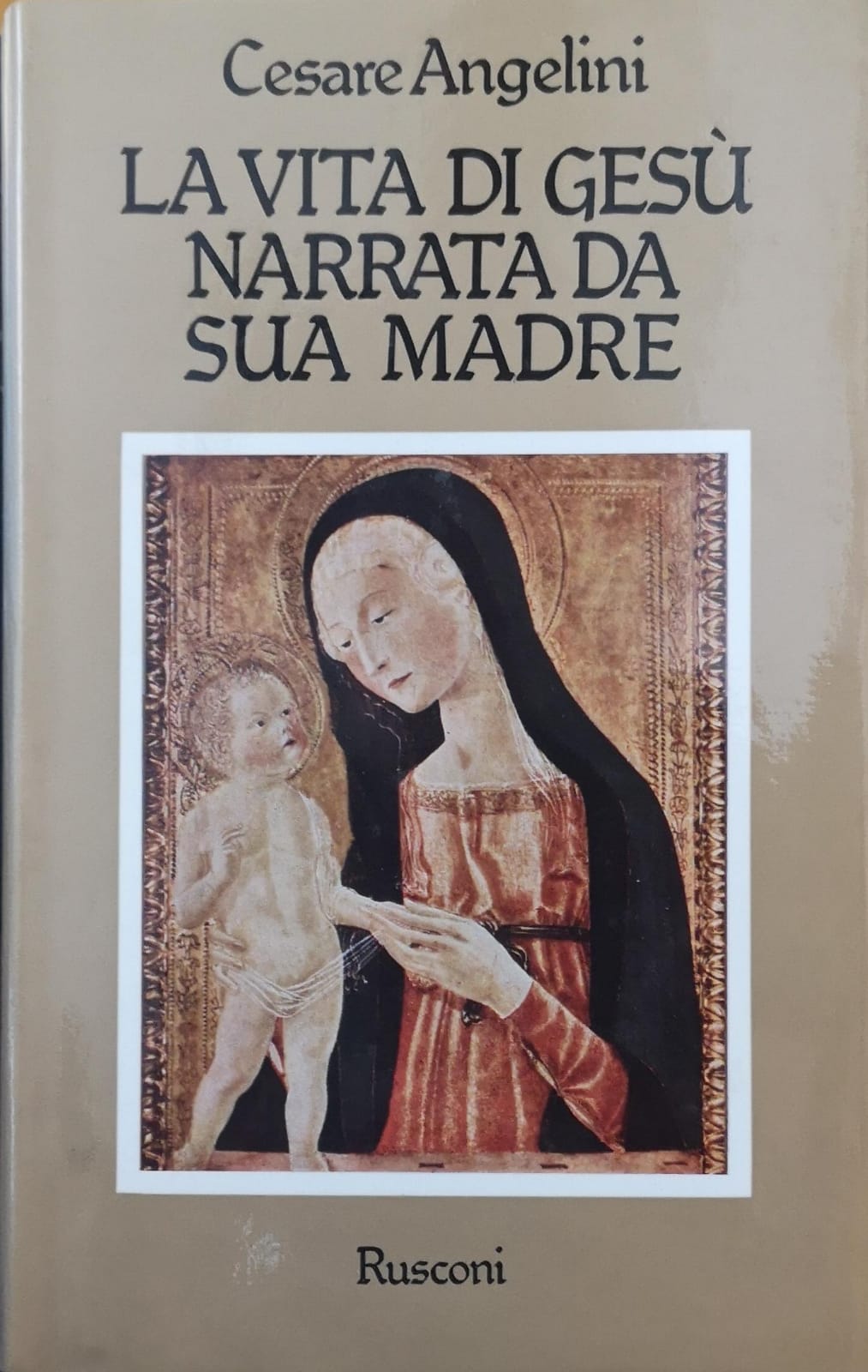 LA VITA DI GESÙ NARRATA DA SUA MADRE.