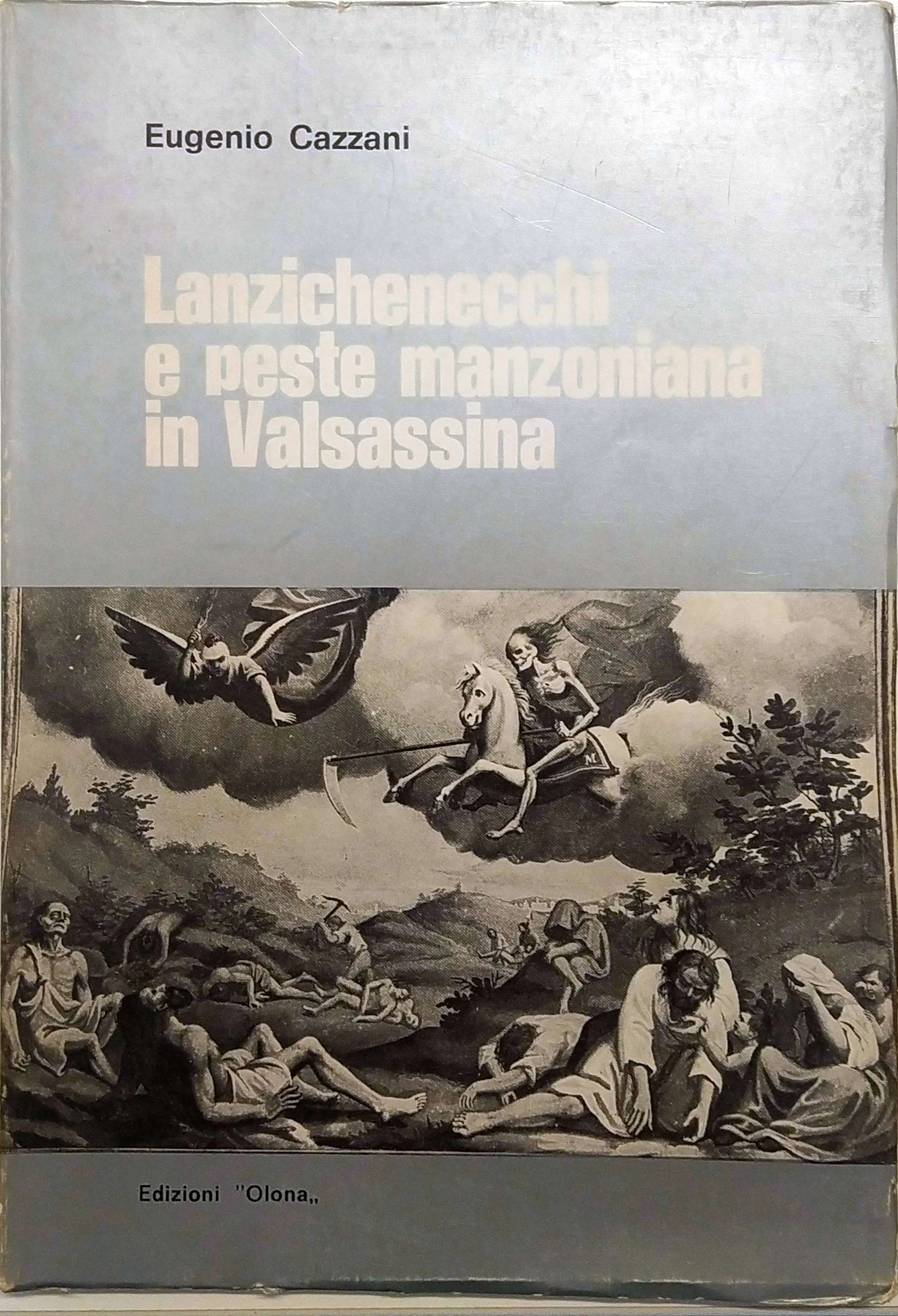 LANZICHENECCHI E PESTE MANZONIANA IN VALSASSINA.