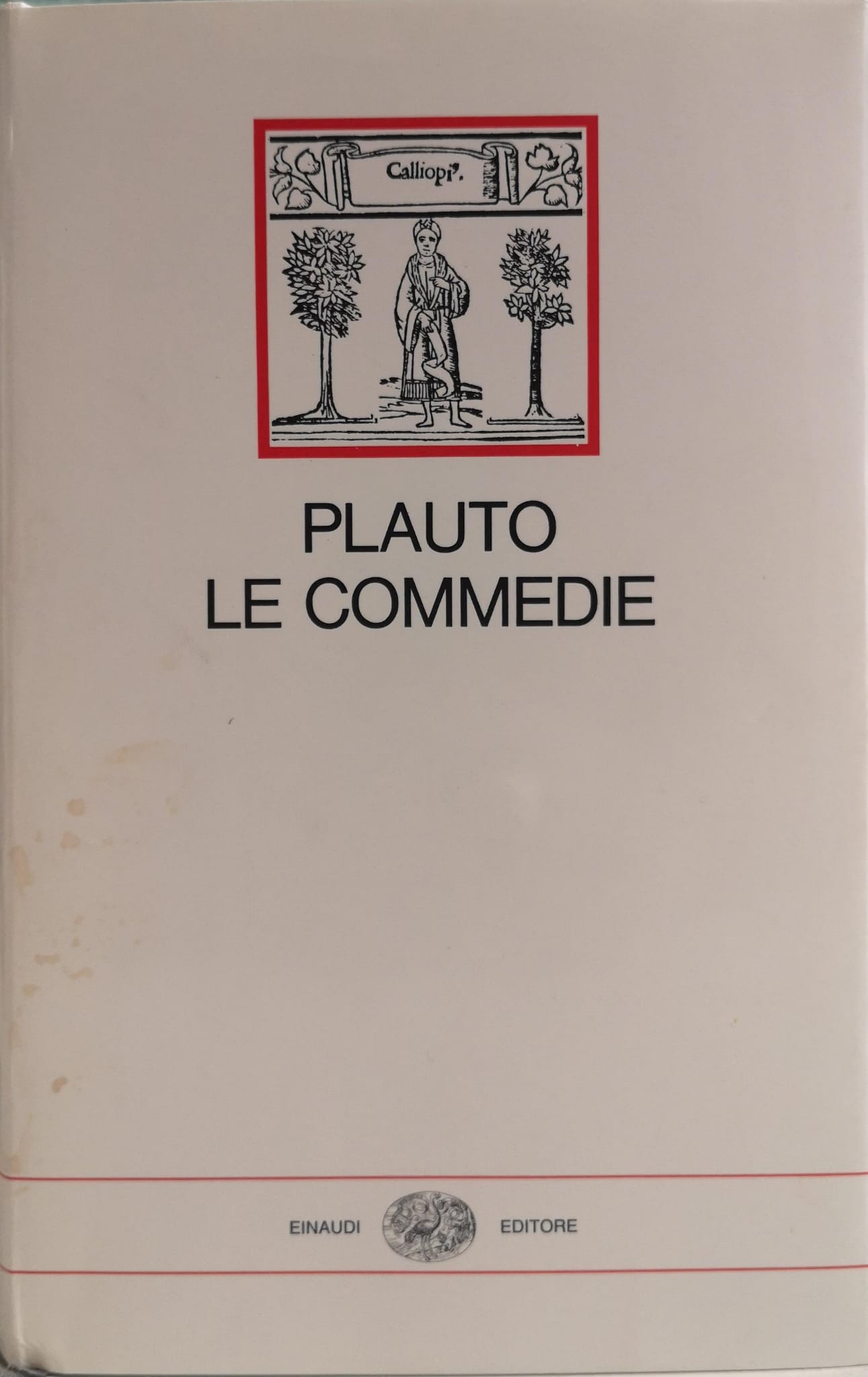 LE COMMEDIE. - A cura di Carlo Carena