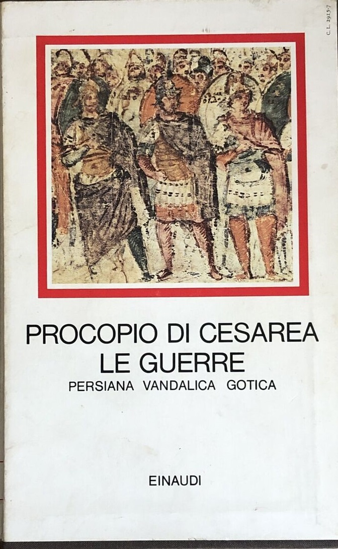 LE GUERRE. PERSIANA VANDALICA GOTICA. - A cura di Marcello …