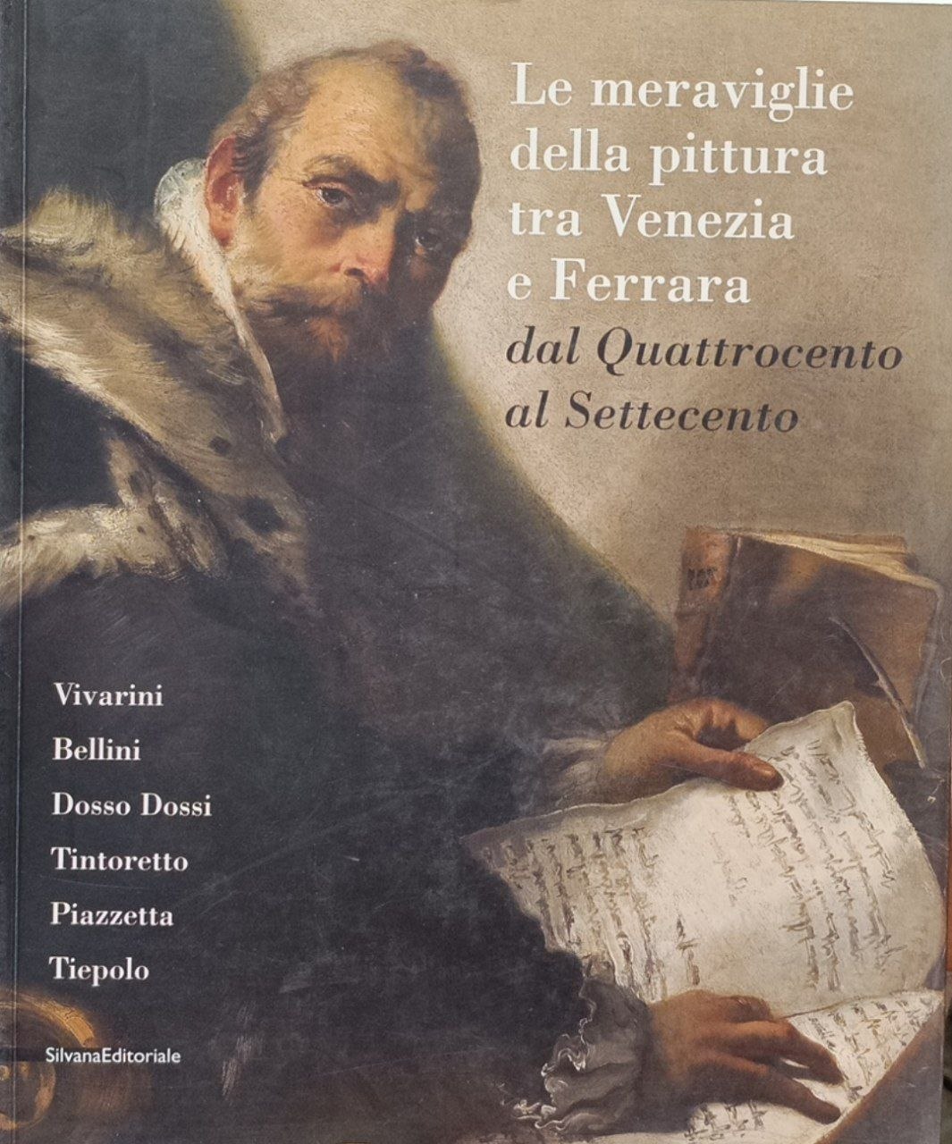 LE MERAVIGLIE DELLA PITTURA TRA VENEZIA E FERRARA. DAL QUATTROCENTO …