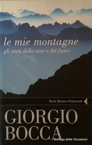 LE MIE MONTAGNE. - Gli anni della neve e del …