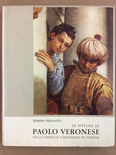 LE PITTURE DI PAOLO VERONESE. - Nella Chiesa di S. …