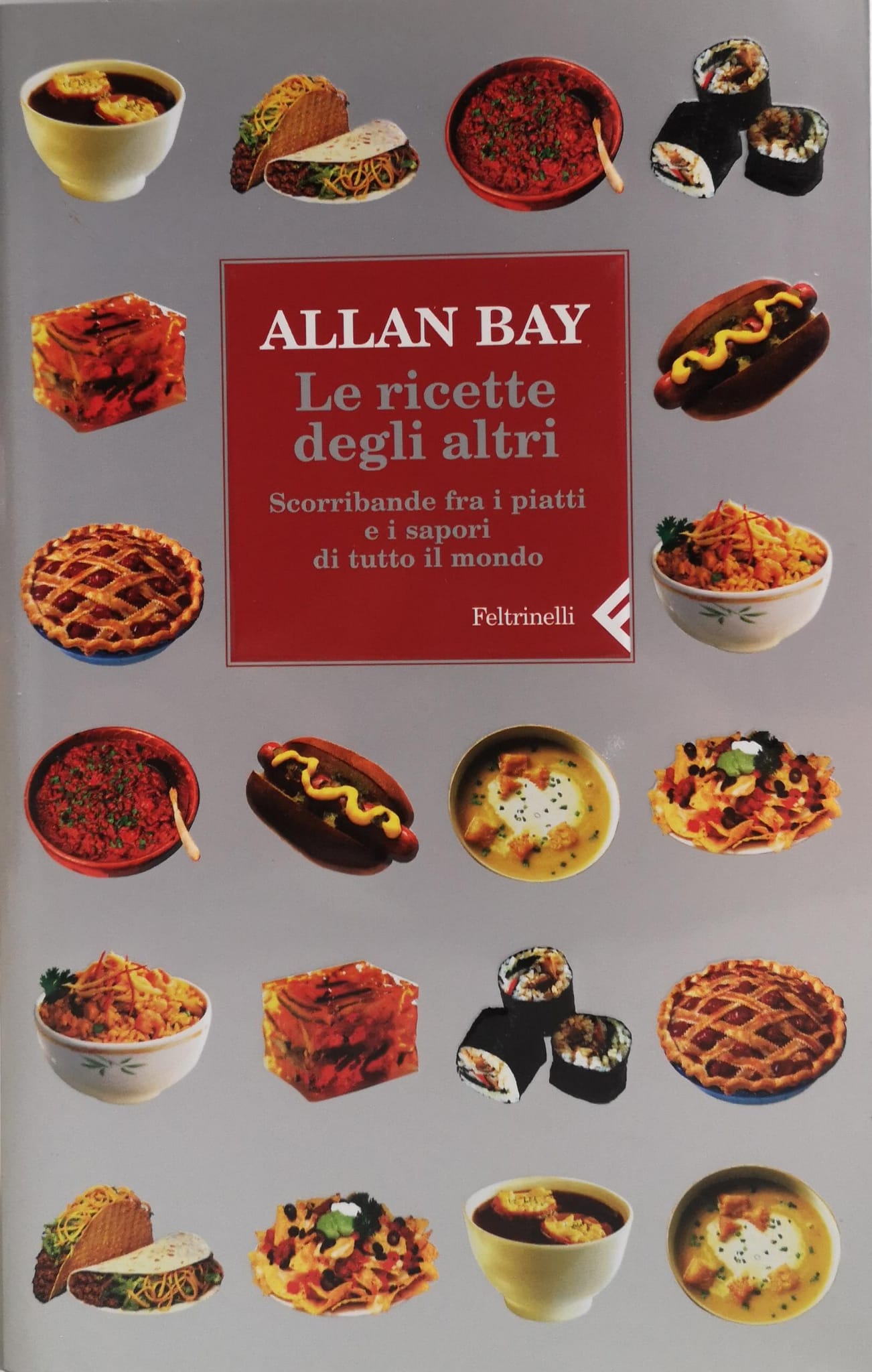 LE RICETTE DEGLI ALTRI. SCORRIBANDE FRA I PIATTI E I …