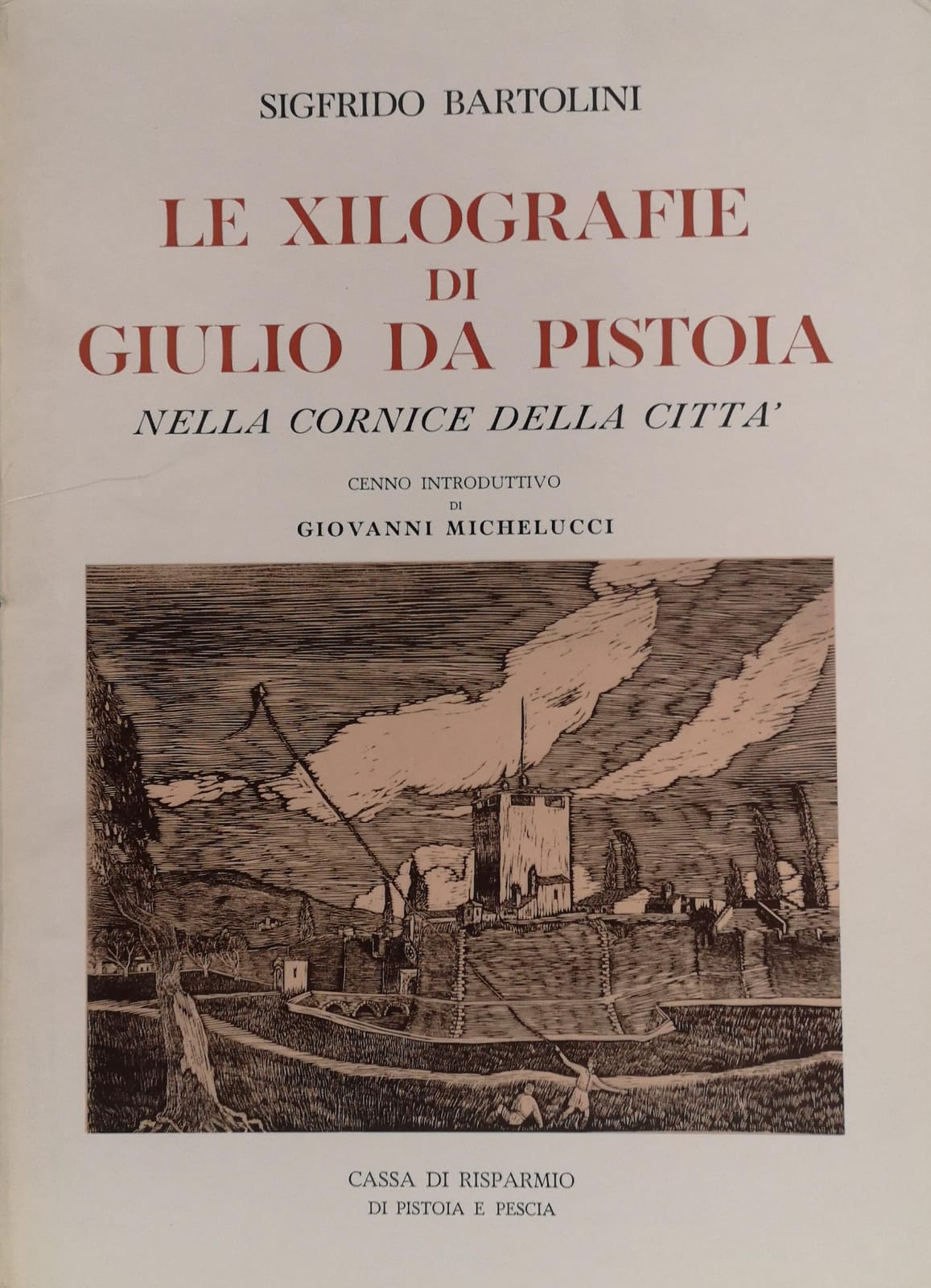 LE XILOGRAFIE DI GIULIO DA PISTOIA. - Nella cornice della …