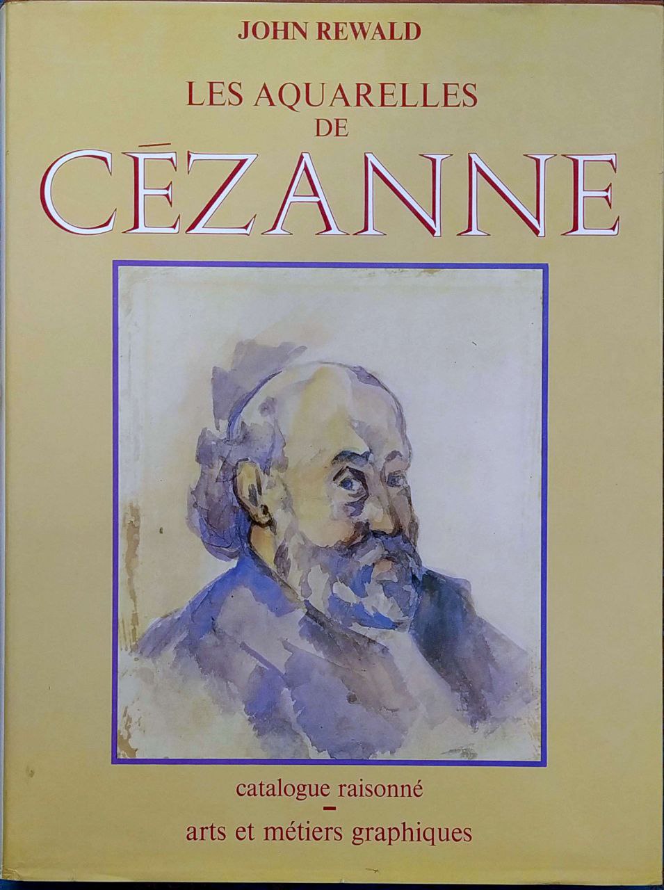 LES AQUARELLES DE CEZANNE : CATALOGUE RAISONNE. - Traduit de …