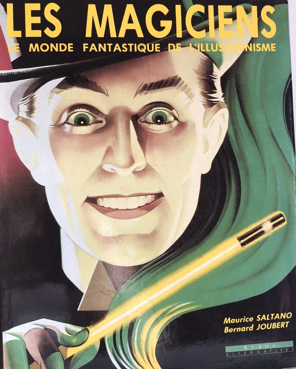 LES MAGICIENS. - Le monde fantastique de l'illusionisme.