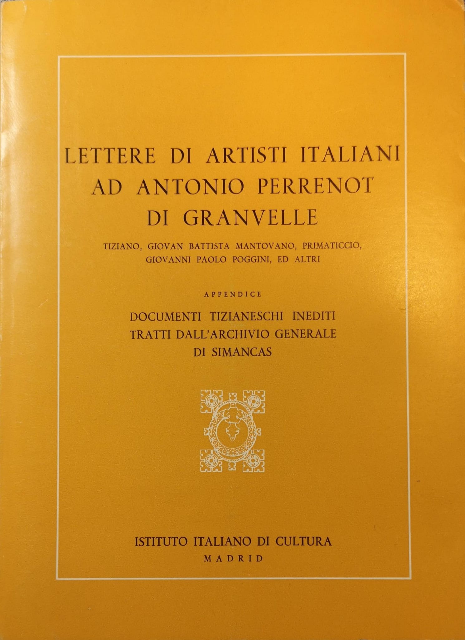 LETTERE DI ARTISTI ITALIANI AD ANTONIO PERRENOT DI GRANVELLE.