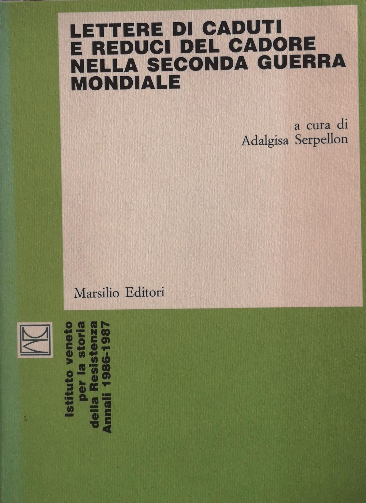 LETTERE DI CADUTI E REDUCI DEL CADORE NELLA SECONDA GUERRA …
