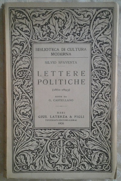 LETTERE POLITICHE. 1861-1893. - Edite da G. Castellano.
