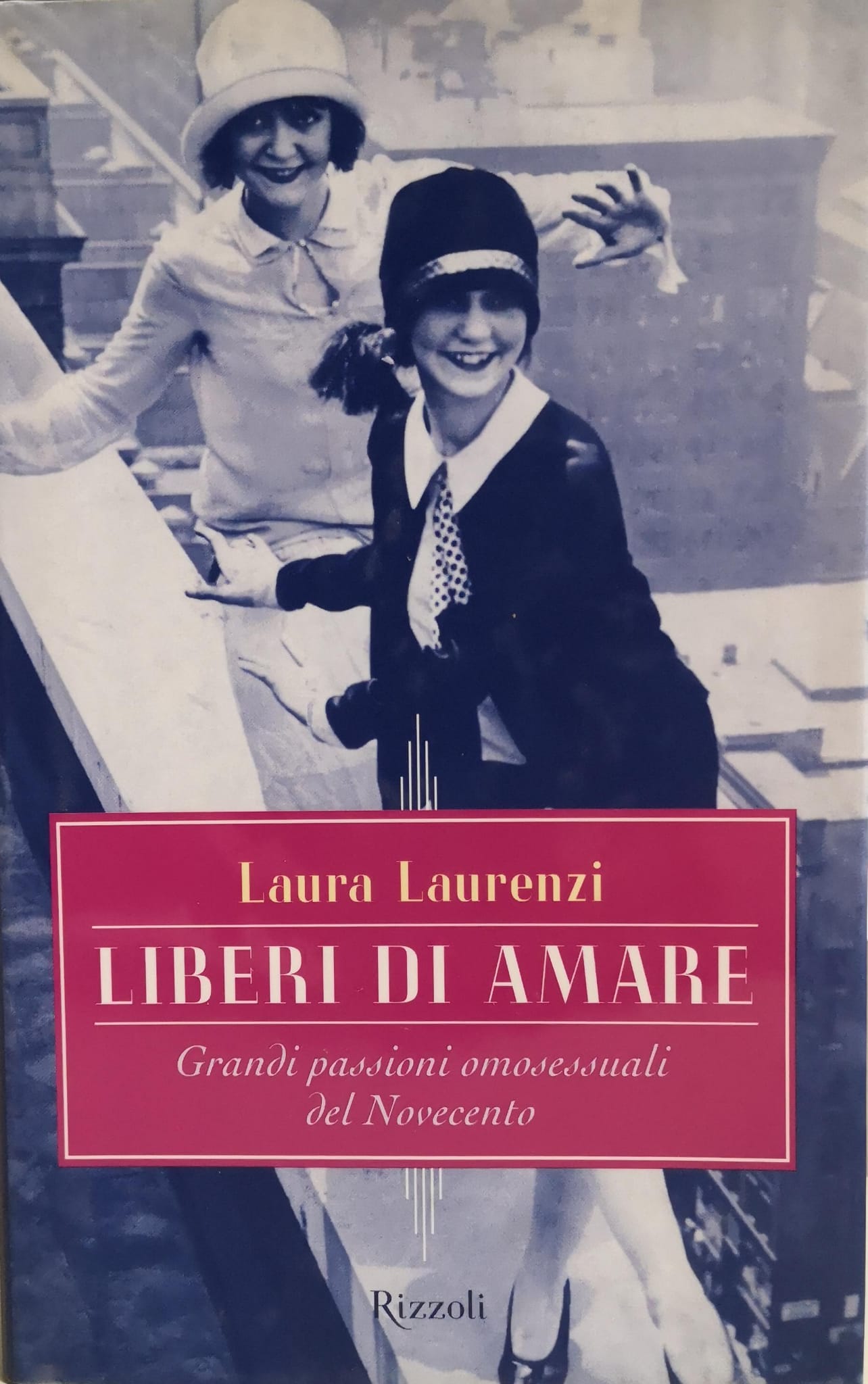 LIBERI DI AMARE. GRANDI PASSIONI OMOSESSUALI DEL NOVECENTO.