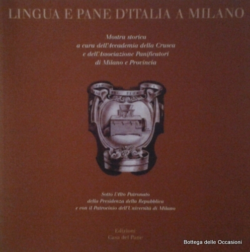 LINGUA E PANE D'ITALIA A MILANO. - Mostra storica a …