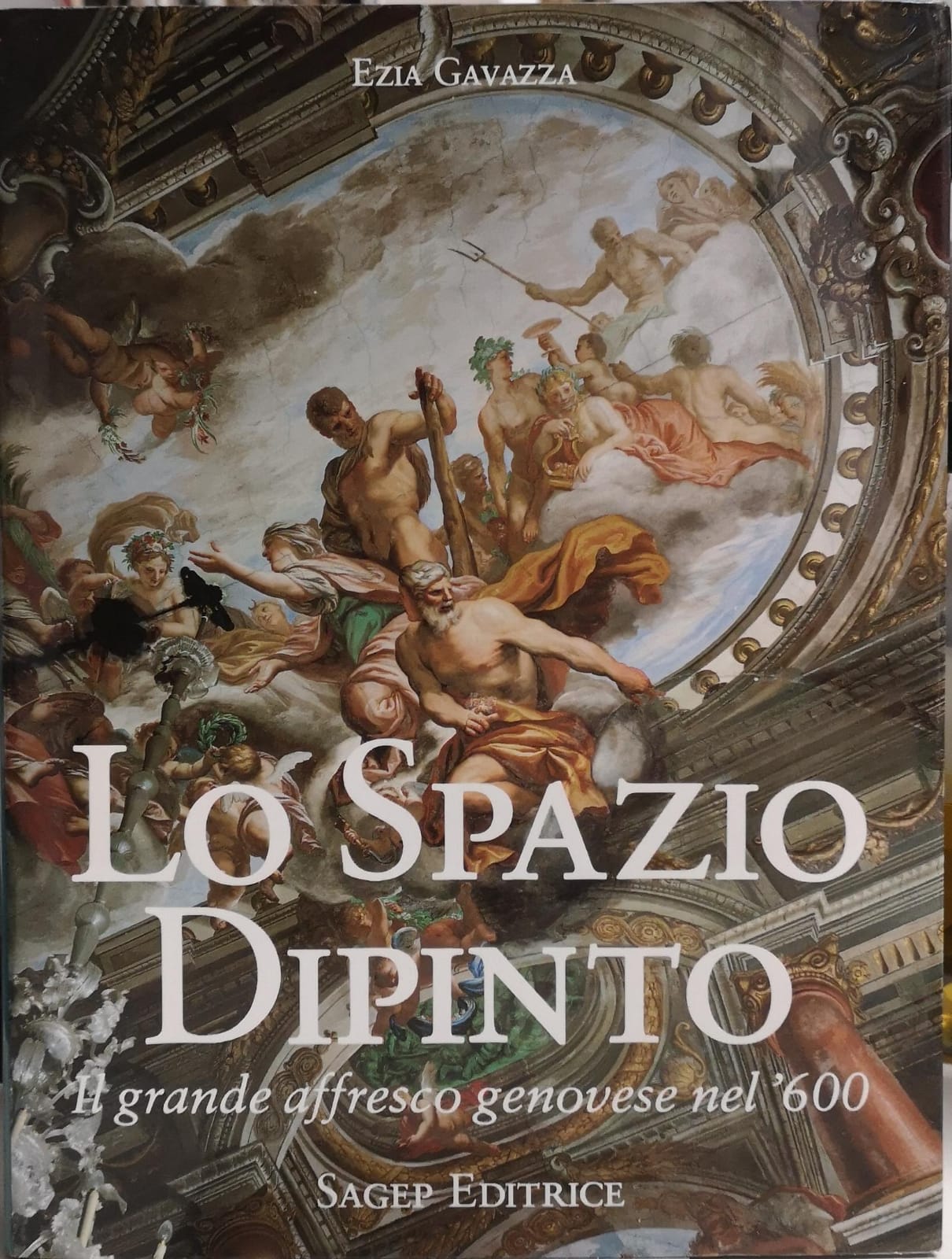LO SPAZIO DIPINTO: IL GRANDE AFFRESCO GENOVESE NEL '600.