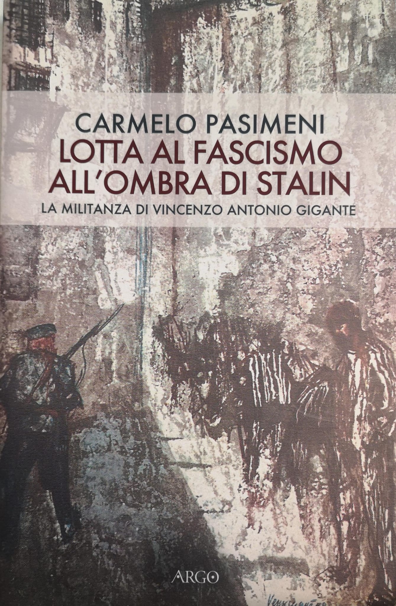 LOTTA AL FASCISMO ALL'OMBRA DI STALIN. LA MILITANZA DI V. …