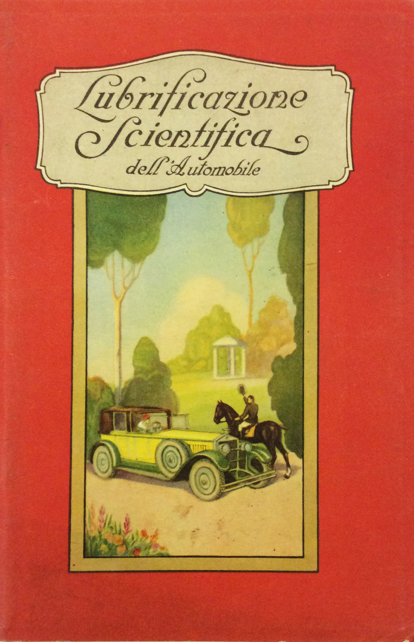 LUBRICAZIONE SCIENTIFICA DELL'AUTOMOBILE.