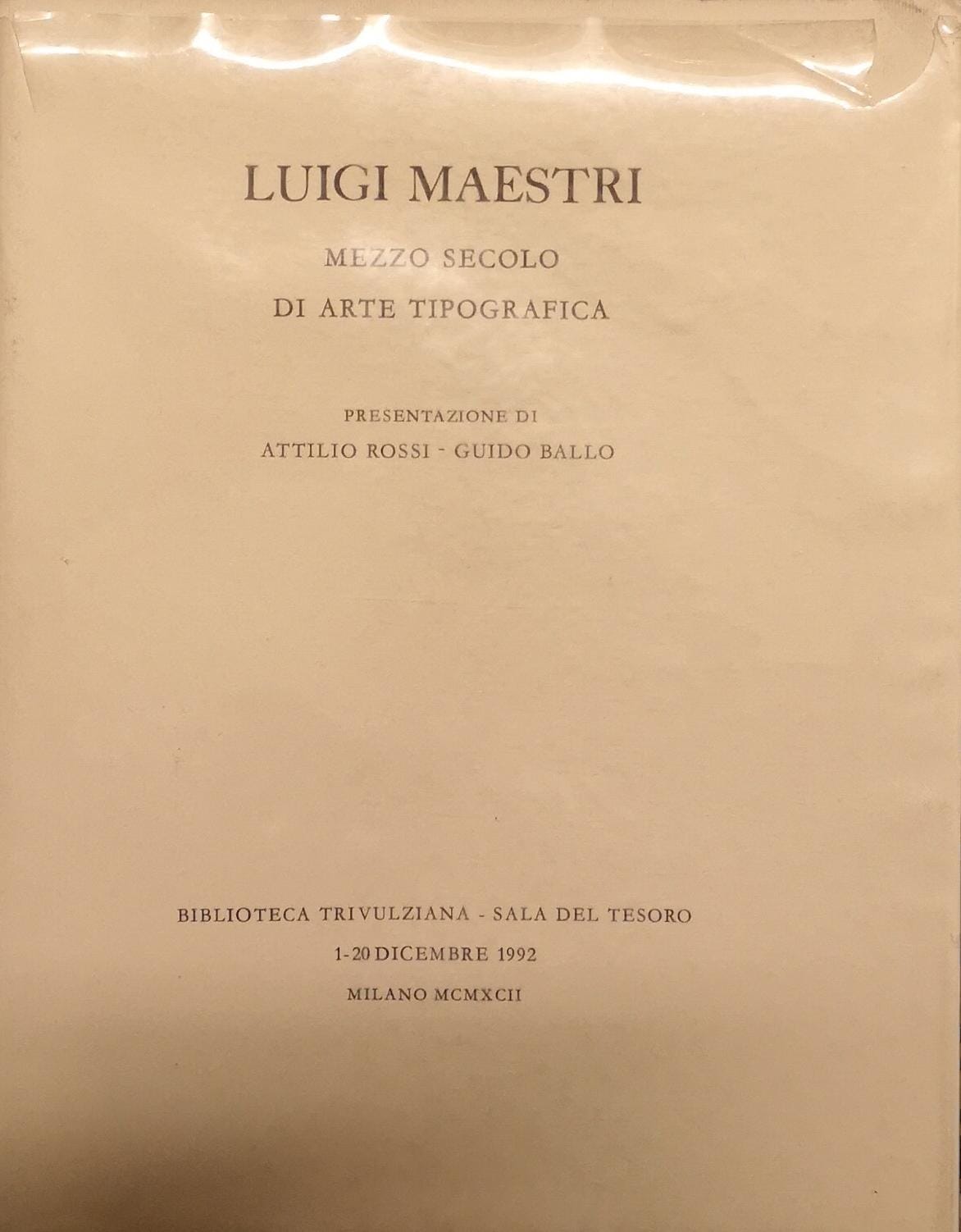 LUIGI MAESTRI. - Mezzo secolo di arte tipografica. Presentazione di …