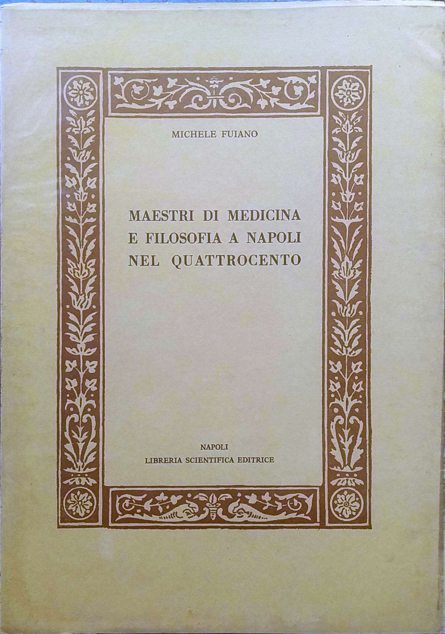 MAESTRI DI MEDICINA E FILOSOFIA A NAPOLI NEL QUATTROCENTO.
