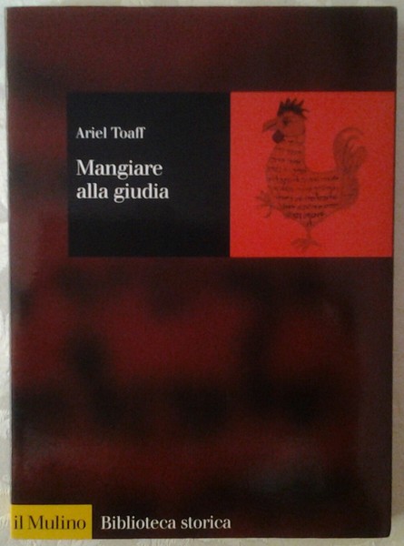 MANGIARE ALLA GIUDIA. LA CUCINA EBRAICA IN ITALIA DAL RINASCIMENTO …