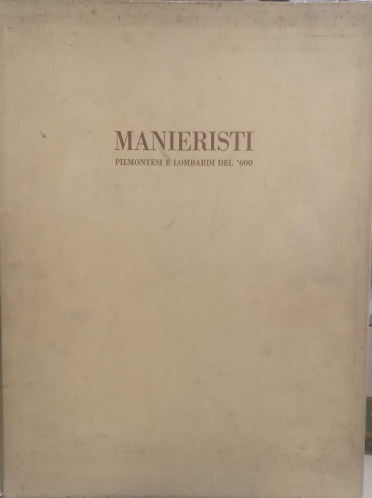 MANIERISTI PIEMONTESI E LOMBARDI DEL '600.