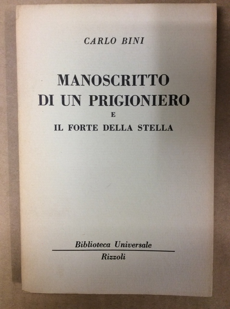 MANOSCRITTO DI UN PRIGIONIERO - IL FORTE DELLA STELLA.
