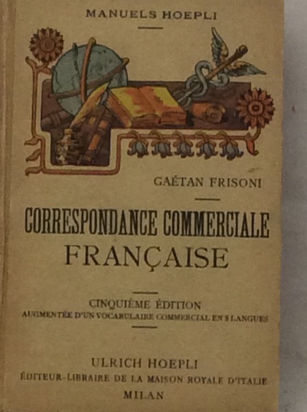 MANUEL DE CORRESPONDANCE COMMERCIALE FRANCAISE. - Parte française. Seconda edizione.