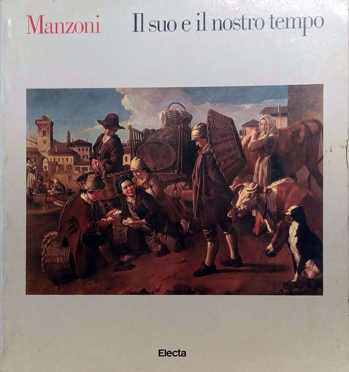 MANZONI: IL SUO E IL NOSTRO TEMPO. - Milano, Palazzo …