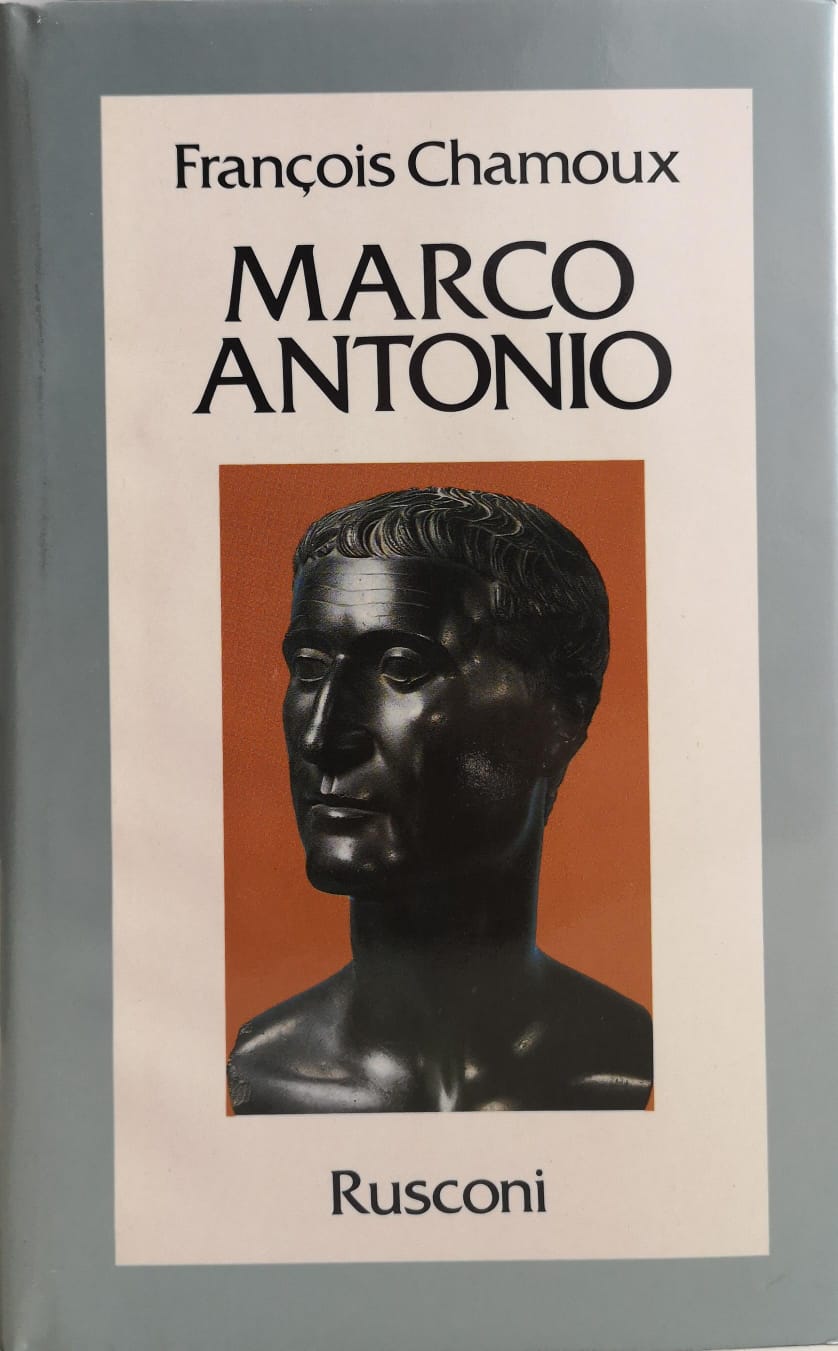 MARCO ANTONIO : ULTIMO PRINCIPE DELL'ORIENTE GRECO.