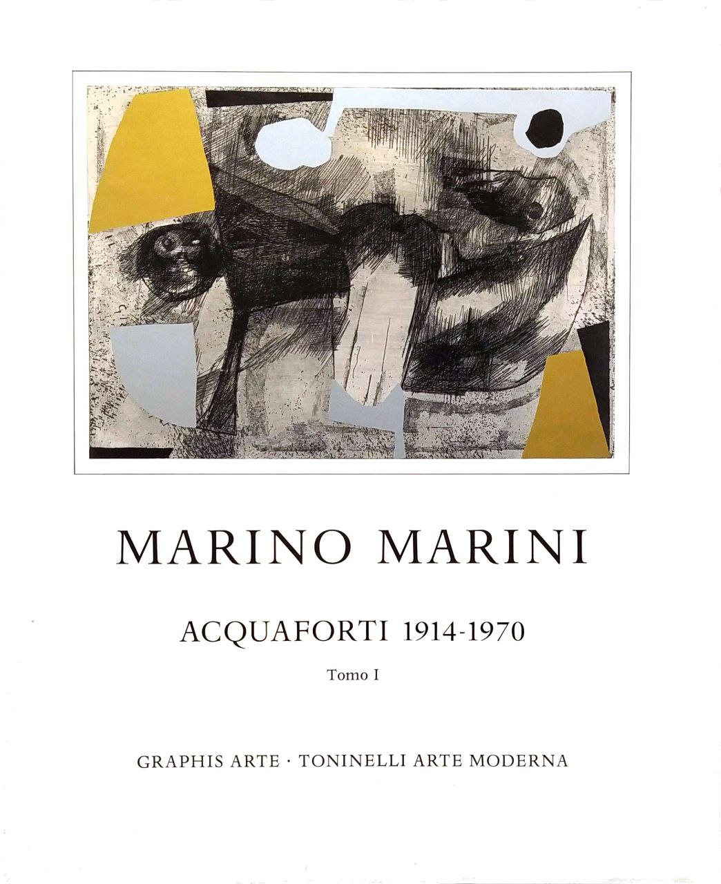 MARINO MARINI : ACQUAFORTI 1914-1970. Volume I.