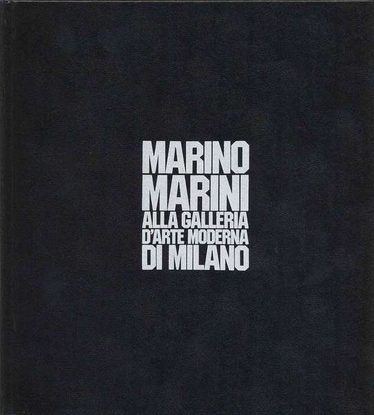 MARINO MARINI ALLA GALLERIA D'ARTE MODERNA DI MILANO.