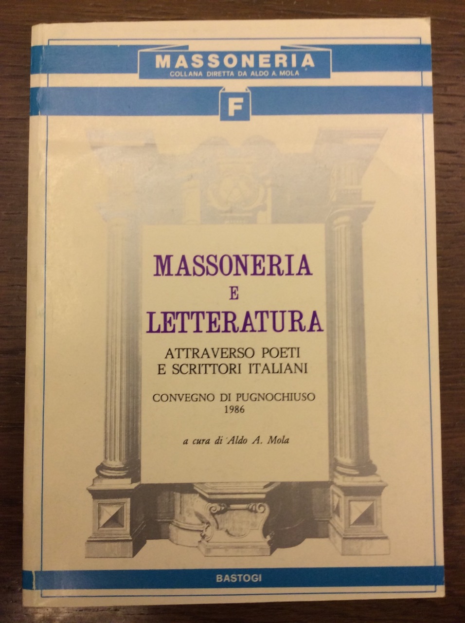 MASSONERIA E LETTERATURA : CONVEGNO DI PUGNOCHIUSO, 1986.