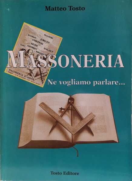 MASSONERIA : NE VOGLIAMO PARLARE.