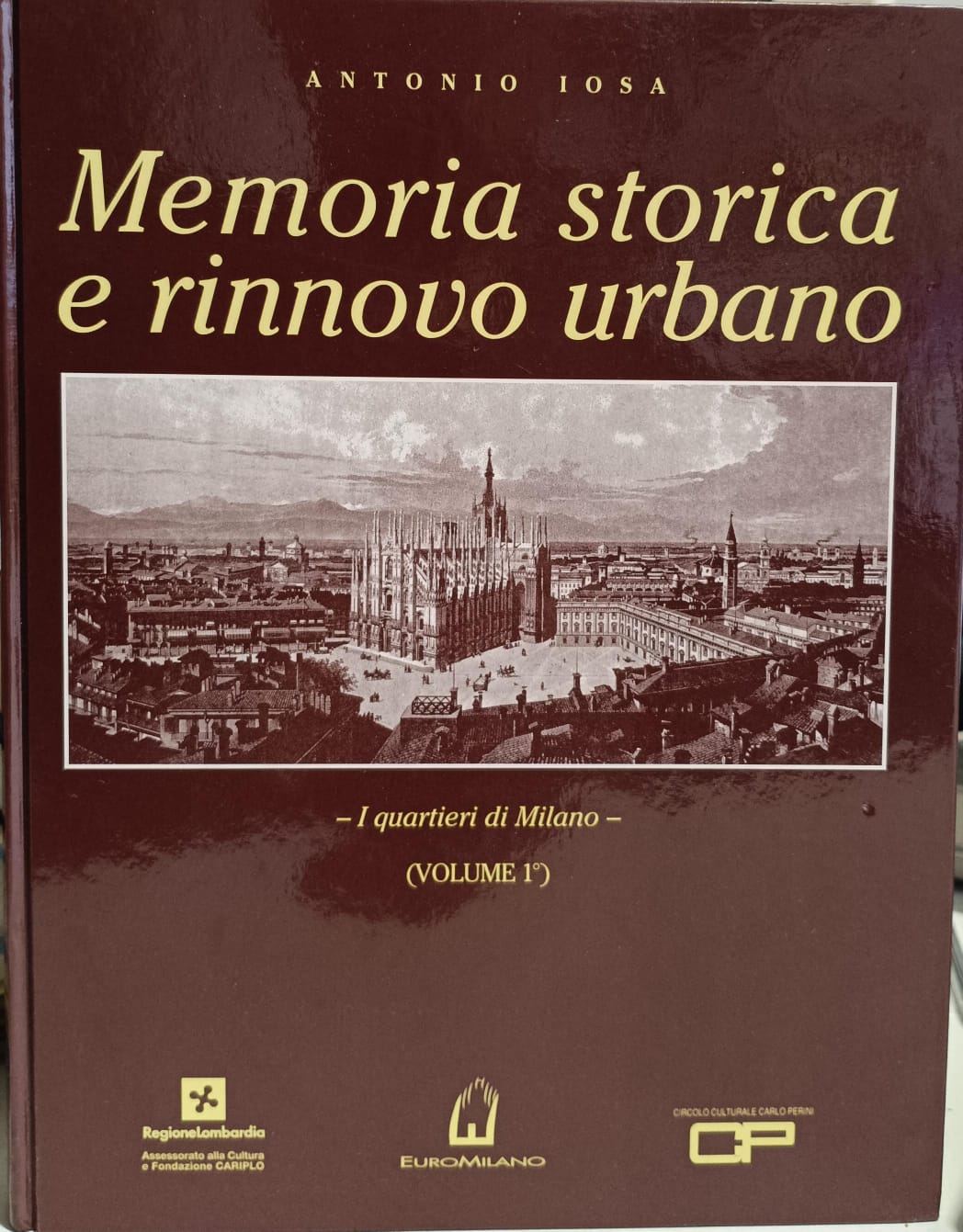 MEMORIA STORICA E RINNOVO URBANO. 2 Volumi.