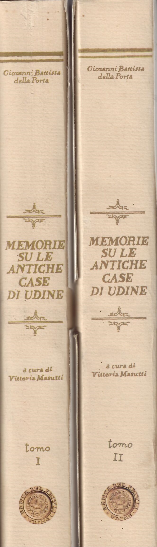 MEMORIE SU LE ANTICHE CASE DI UDINE. 2 Volumi. - …