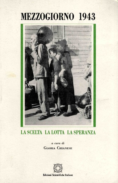 MEZZOGIORNO 1943. LA SCELTA, LA LOTTA, LA SPERANZA.