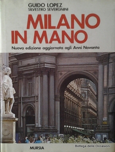 MILANO IN MANO. - Nuova edizione aggiornata agli anni Novanta.