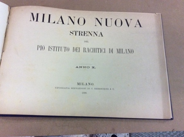 MILANO NUOVA. - Strenna del Pio Istituto dei Rachitici di …