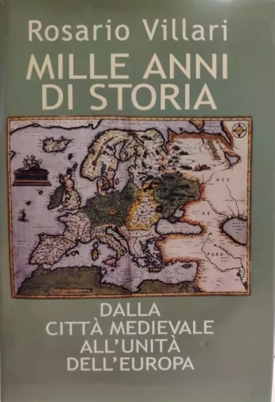 MILLE ANNI DI STORIA : DALLA CITTA' MEDIEVALE ALL'UNITA' DELL'EUROPA.