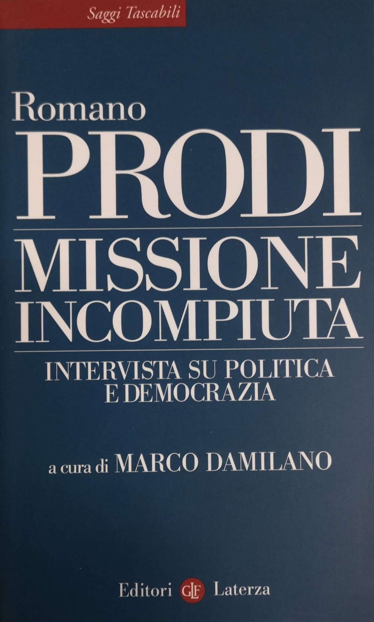 MISSIONE INCOMPIUTA. INTERVISTA SU POLITICA E DEMOCRAZIA.