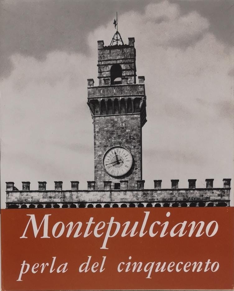 MONTEPULCIANO. PERLA DEL CINQUECENTO.