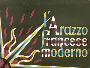 MOSTRA DELL'ARAZZERIA FRANCESE MODERNA. - Milano - Permanente: 1957.