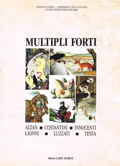 MULTIPLI FORTI. - Sei illustratori contemporanei in Italia.