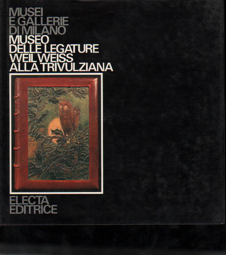 MUSEO DELLE LEGATURE WEIL WEISS ALLA TRIVULZIANA. - Musei e …