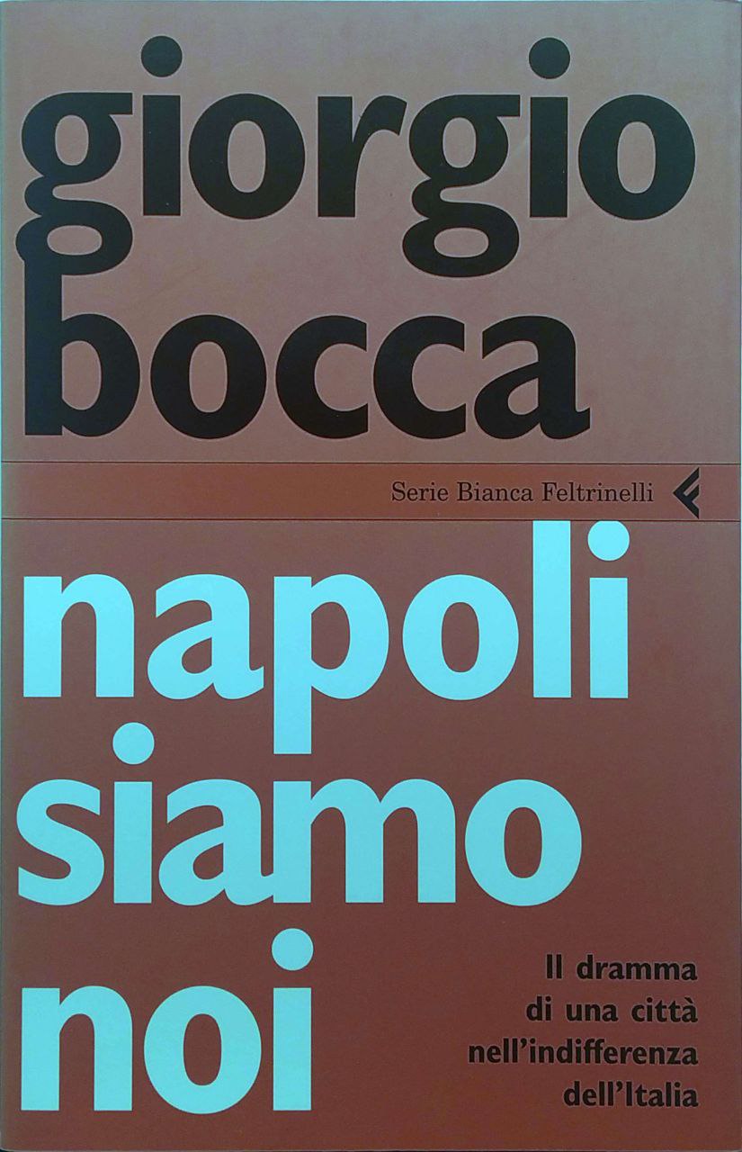 NAPOLI SIAMO NOI. IL DRAMMA DI UNA CITTÀ NELL'INDIFFERENZA DELL'ITALIA.