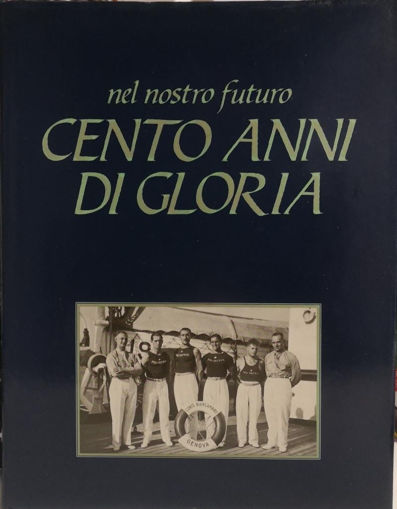 NEL NOSTRO FUTURO CENTO ANNI DI GLORIA.