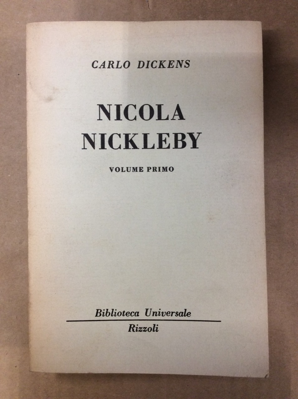 NICOLA NICKLEBY. VOLUME PRIMO.